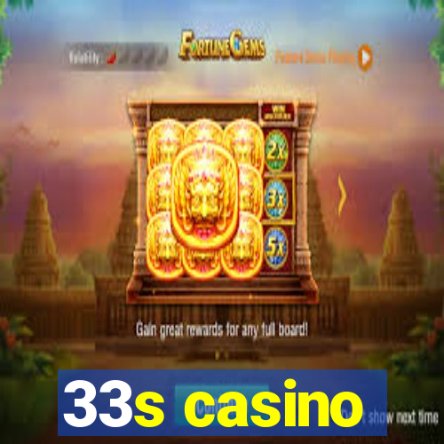 33s casino